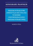 Przedkontraktowe inwestycje specyficzne w reżimie odpowiedzialności przedkontraktowej. Autor: Spyra Marcin. Dadada.pl Okładka książki Przedkontraktowe inwestycje specyficzne w reżimie odpowiedzialności przedkontraktowej