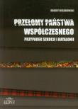 Przełomy państwa współczesnego. Autor: Robert Wiszniowski (red.). Dadada.pl Okładka książki Przełomy państwa współczesnego