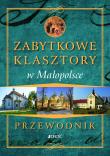 Przewodnik.Zabytkowe Klasztory w Małopolsce. Autor: Pielesy Marcin. Dadada.pl Okładka książki Przewodnik.Zabytkowe Klasztory w Małopolsce