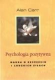 Okładka książki Psychologia pozytywna. Nauka o szczęściu i ludz...
