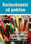 Rachunkowość od podstaw - zbiór zadań z komentarzem z rozwiązaniami (z suplementem elektronicznym). Autor: Małkowska Danuta. Dadada.pl Okładka książki Rachunkowość od podstaw - zbiór zadań z komentarzem z rozwiązaniami (z suplementem elektronicznym)