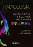 Radiologia. Diagnostyka obrazowa Rtg, TK, USG, MR. Autor: Pruszyński Bogdan, Andrzej Cieszanowski (red.). Dadada.pl Okładka książki Radiologia. Diagnostyka obrazowa Rtg, TK, USG, MR