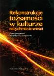 Rekonstrukcje tożsamości w kulturze natychmiastowości. Wydawca: Wydawnictwo Naukowe UAM. Dadada.pl Opakowanie Rekonstrukcje tożsamości w kulturze natychmiastowości