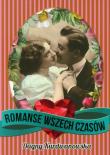 Romanse wszech czasów. Autor: Kurdwanowska Dagny. Dadada.pl Okładka książki Romanse wszech czasów