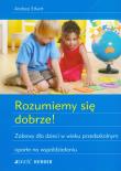 Rozumiemy się dobrze. Autor: Andrea Erkert. Dadada.pl Okładka książki Rozumiemy się dobrze
