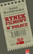 Rynek filmowy w Polsce. Autor: Anna Wróblewska. Dadada.pl Okładka książki Rynek filmowy w Polsce