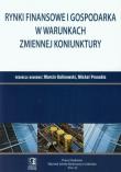 Rynki fin. i gosp. w warunkach zmiennej koninktury. Autor: Marcin Kalinowski (red.), Pronobis Michał. Dadada.pl Okładka książki Rynki fin. i gosp. w warunkach zmiennej koninktury