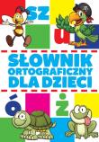 Słownik ortograficzny dla dzieci Damidos. Autor: Zioła-Zemczak Katarzyna. Dadada.pl Okładka książki Słownik ortograficzny dla dzieci Damidos