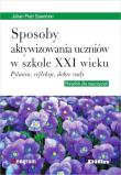 Okładka książki Sposoby aktywizowania uczniów w szkole XXI wieku