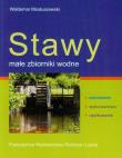 Stawy, małe zbiorniki wodne. Autor: Waldemar Mioduszewski. Dadada.pl Okładka książki Stawy, małe zbiorniki wodne