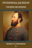 Stonewall Jackson i Wojna Secesyjna tom 1. Autor: George F.R. Henderson. Dadada.pl Okładka książki Stonewall Jackson i Wojna Secesyjna tom 1