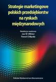 Strategie marketingowe polskich przedsiębiorstw na rynkach międzynarodowych. Autor: PAWEŁ CHLIPAŁA. Dadada.pl Okładka książki Strategie marketingowe polskich przedsiębiorstw na rynkach międzynarodowych