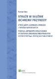 Straże w służbie ochrony przyrody. Autor: Stec Roman. Dadada.pl Okładka książki Straże w służbie ochrony przyrody