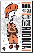 Szalone życie Rudolfa. Autor: Joanna Fabicka. Dadada.pl Okładka książki Szalone życie Rudolfa