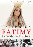 Tajemnica Fatimy i cierpienie Kościoła. Autor: Siccardi Cristina. Dadada.pl Okładka książki Tajemnica Fatimy i cierpienie Kościoła
