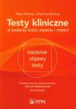 Testy kliniczne w badaniu kości, stawów i mięśni. Autor: Buckup Klaus, Buckup Johannes. Dadada.pl Okładka książki Testy kliniczne w badaniu kości, stawów i mięśni