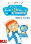 Tomuś Orkiszek 3 Radiowa zagadka. Autor: Stelmaszyk Agnieszka. Dadada.pl Okładka książki Tomuś Orkiszek 3 Radiowa zagadka