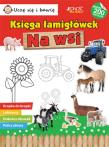 Uczę się i bawię. Księga łamigłówek. Na wsi. Autor: praca zbiorowa. Dadada.pl Okładka książki Uczę się i bawię. Księga łamigłówek. Na wsi