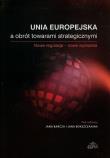Unia Europejska a obrót towarami strategicznymi. Wydawca: Elipsa Dom Wydawniczy. Dadada.pl Opakowanie Unia Europejska a obrót towarami strategicznymi