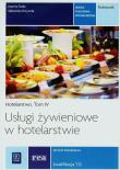 Usługi żywieniowe w hotel. Hotelarstwo T.4 REA. Autor: Duda-Gwizda Joanna, Sebastian Krzywda. Dadada.pl Okładka książki Usługi żywieniowe w hotel. Hotelarstwo T.4 REA