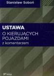 Ustawa o kierujących pojazdami z komentarzem 2014. Autor: Soboń Stanisław. Dadada.pl Okładka książki Ustawa o kierujących pojazdami z komentarzem 2014