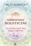 Okładka książki Uzdrawianie holistyczne
