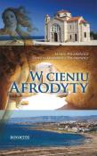 W cieniu Afrodyty. Autor: Polakiewicz Marek, Krasowska-Polakiewicz Danuta. Dadada.pl Okładka książki W cieniu Afrodyty