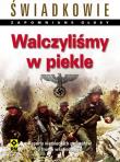Okładka książki Walczyliśmy w piekle