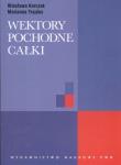Wektory pochodne całki. Autor: Korczak Wiesława, Trajdos Marianna. Dadada.pl Okładka książki Wektory pochodne całki