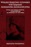 Wielkie księstwo litewskie pod rządami .... Autor: Krzysztof Pietkiewicz. Dadada.pl Okładka książki Wielkie księstwo litewskie pod rządami ...