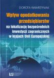 Wpływ opodatkowania przedsiębiorstw na lokalizację bezpośrednich inwestycji zagranicznych w krajach Unii Europejskiej. Autor: Wawrzyniak Dorota. Dadada.pl Okładka książki Wpływ opodatkowania przedsiębiorstw na lokalizację bezpośrednich inwestycji zagranicznych w krajach Unii Europejskiej