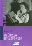 Współczesna teoria społeczna. Autor: Elliott Anthony. Dadada.pl Okładka książki Współczesna teoria społeczna