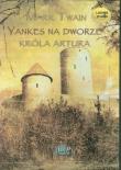 Yankes na dworze króla Artura - Audiobook. Autor: Twain Mark. Dadada.pl Okładka książki Yankes na dworze króla Artura - Audiobook