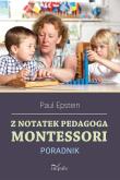 Z notatek pedagoga Montessori. Autor: Epstein Paul. Dadada.pl Okładka książki Z notatek pedagoga Montessori