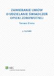 Zawieranie umów o udzielanie świadczeń opieki zdrowotnej. Autor: Zimna Tamara. Dadada.pl Okładka książki Zawieranie umów o udzielanie świadczeń opieki zdrowotnej