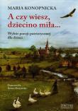 Okładka książki A czy wiesz dziecino miła...