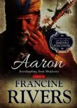 Aaron. Arcykapłan, brat Mojżesza cz.2. Autor: Francine Rivers. Dadada.pl Okładka książki Aaron. Arcykapłan, brat Mojżesza cz.2