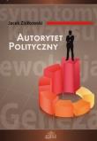 Autorytet polityczny. Autor: Ziółkowski Jacek. Dadada.pl Okładka książki Autorytet polityczny