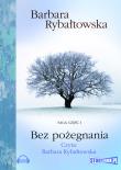 Bez pożegnania - Audiobook. Autor: Rybałtowska Barbara. Dadada.pl Okładka książki Bez pożegnania - Audiobook