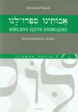 Biblijny język hebrajski Kurs podstawowy i średni. Autor: Siwek Krzysztof. Dadada.pl Okładka książki Biblijny język hebrajski Kurs podstawowy i średni