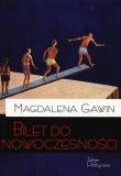 Bilet do nowoczesności. Autor: Gawin Magdalena. Dadada.pl Okładka książki Bilet do nowoczesności
