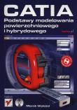 Okładka książki CATIA Podstawy modelowania powierzchniowego i hybrydowego