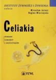 Celiakia. Porady lekarzy i dietetyków. Autor: Mirosław Jarosz, Wierzejska Regina. Dadada.pl Okładka książki Celiakia. Porady lekarzy i dietetyków