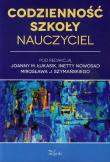 Codzienność szkoły - nauczyciel w.2014. Autor: Mirosław J. Szymański, Łukasik Joanna Małgorzata. Dadada.pl Okładka książki Codzienność szkoły - nauczyciel w.2014