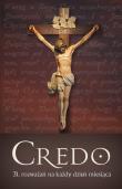 Credo - 31 rozważań na każdy dzień miesiąca. Autor: Siwecki Leon, Bęc Dariusz, Piotrowski Mariusz. Dadada.pl Okładka książki Credo - 31 rozważań na każdy dzień miesiąca