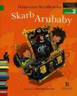 Czytam Sobie Skarb Arubaby poziom 2. Autor: Małgorzata Strzałkowska. Dadada.pl Okładka książki Czytam Sobie Skarb Arubaby poziom 2