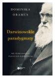 Darwinowskie paradygmaty. Autor: Oramus Dominika. Dadada.pl Okładka książki Darwinowskie paradygmaty