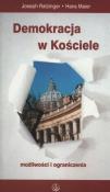 Demokracja w Kościele. Autor: Joseph Ratzinger, Hans Maier. Dadada.pl Okładka książki Demokracja w Kościele