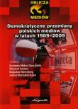 Demokratyczne przemiany polskich mediów w latach 1989-2009. Wydawca: Adam Marszałek. Dadada.pl Opakowanie Demokratyczne przemiany polskich mediów w latach 1989-2009
