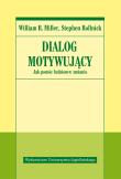 Okładka książki Dialog motywujący. Jak pomóc ludziom w zmianie
